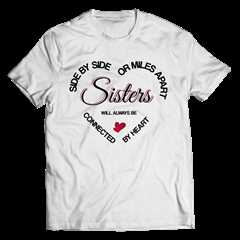 Side By Side or Miles Apart Sisters Will Always be Connected By Heart - White - bestvaluegifts