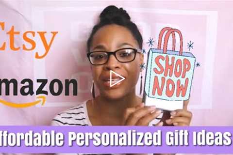 Personalized Gifts from Etsy and Amazon // Watch this for affordable meaningful gifts!