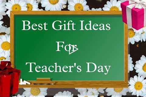 Teacher's Day Gifts Idea  DIY Gifts for your Teacher  Chocolate Gifts , Massage & Teacher's Day ..