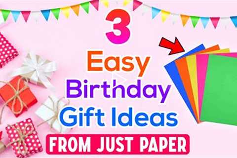 3 Cute DIY Birthday Gift Ideas from just paper | Birthday Gift Ideas | DIY Birthday Gifts 2022