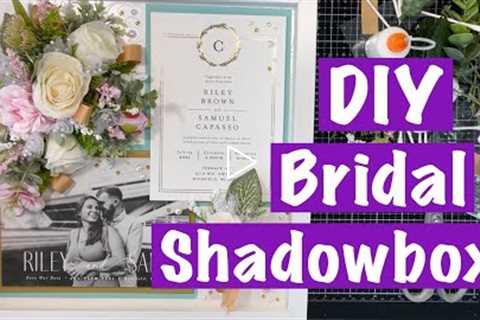 DIY Step by Step Bridal Shadowbox. It's a great gift!