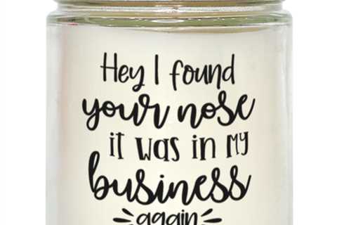 Hey I Found Your Nose It Was In My Business Again,  vanilla candle. Model