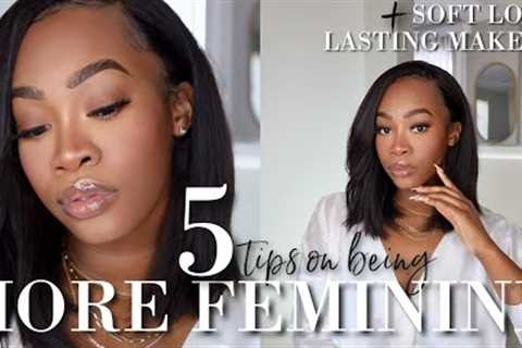 How to be more feminine + soft, long-lasting makeup tutorial