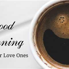 Positive Good Morning Quotes & Wishes