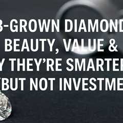 Price vs Value: The Truth About Lab Diamond Investment and Affordability