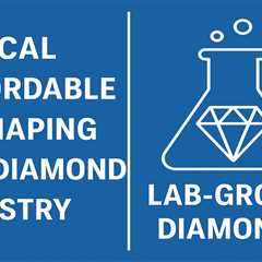 The Future of Diamonds: How Lab-Grown Diamonds Are Reshaping the Industry